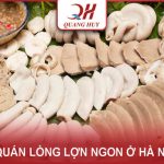 Tổng hợp các quán lòng lợn ngon ở Hà Nội
