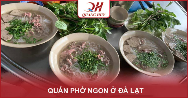 quán phở ngon ở Đà Lạt